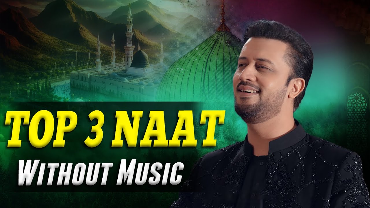 Atif Aslam Naat