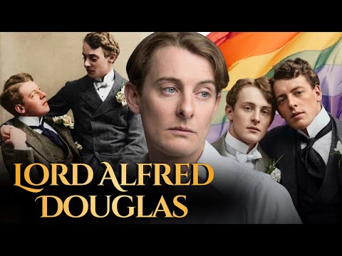 Lord Alfred Douglas: The Toxic Love Affair That Destroyed Oscar Wilde