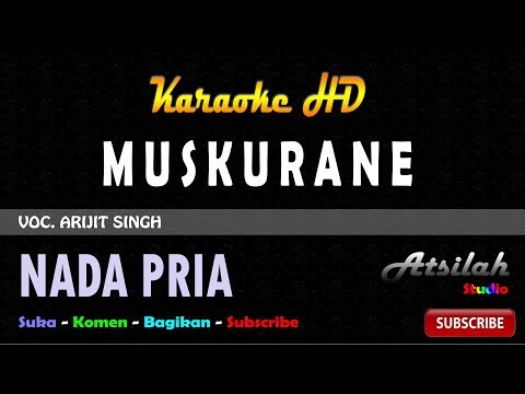 MUSKURANE Voc. ARIJIT SINGH KARAOKE LIRIK INDIA
