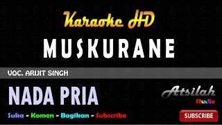 Download lagu MUSKURANE Voc. ARIJIT SINGH KARAOKE LIRIK INDIA mp3 Download lagu MUSKURANE Voc. ARIJIT SINGH KARAOKE LIRIK INDIA mp3
