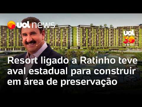 Resort ligado a Ratinho teve aval de órgão estadual para construção em área de preservação no Paraná