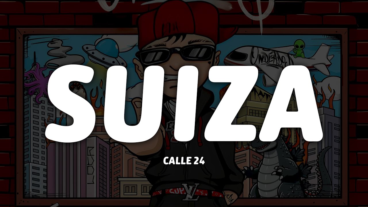 Calle 24 - SUIZA (Letra/Lyrics) Thumbnail