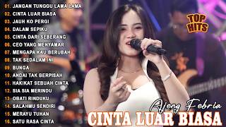 Download lagu JANGAN TUNGGU LAMA LAMA, CINTA LUAR BIASA - AJENG FEBRIA - FULL ALBUM LAGU MELAYU VIRAL TERBARU mp3 Download lagu JANGAN TUNGGU LAMA LAMA, CINTA LUAR BIASA - AJENG FEBRIA - FULL ALBUM LAGU MELAYU VIRAL TERBARU mp3
