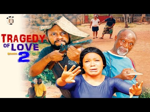 Tragedy  Of Love Season 2  - Latest 2016 Nigerian Nollywood Movie