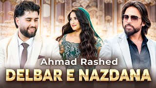 Afghan New Song | Delbar e Nazdana | Beautiful Afghan Wedding | Ahmad Rashed | mast Song