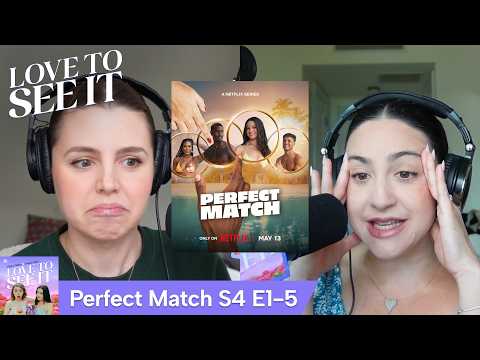 &lsquo;Perfect Match&rsquo; S4e1-5: An Abundance of Jimmys // Love To See It Podcast