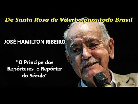 José Hamilton Ribeiro  (Parte 1) Santa Rosa de Viterbo