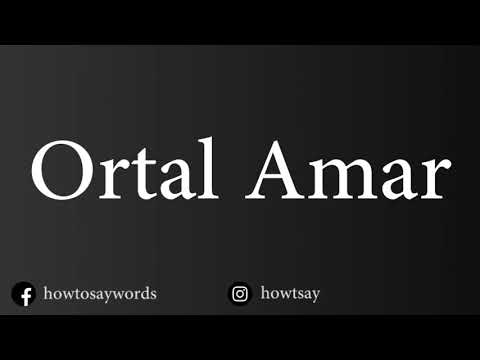 How To Pronounce Ortal Amar