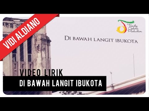 Vidi Aldiano - Di Bawah Langit Ibukota | Official Lyric Video
