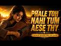 Pehle Toh Nahi Tum Aise Thy Trending Version Heart Touching Sad Song 2026 Lyrical Video
