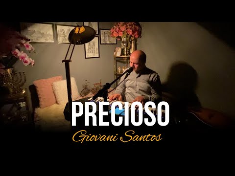 PRECIOSO - GIOVANI SANTOS - VOZ E TECLADO