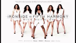 Miss Movin' On (IRONSIDE vs FIFTH HARMONY) Rock Remix