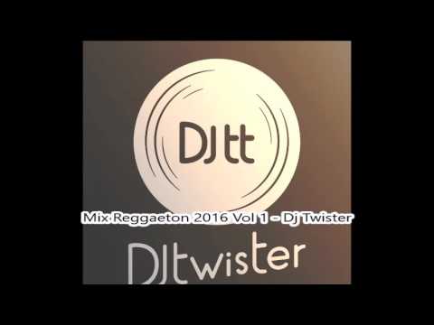 Mix Reggaeton 2016 Vol 1   Dj Twister