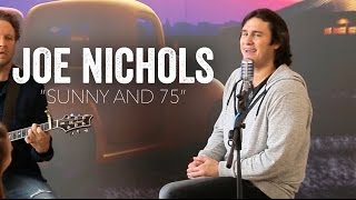 Joe Nichols - Sunny and 75