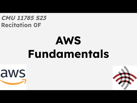 11-785 Spring 2023 Recitation 0F: AWS Fundamentals (Part 1/4)