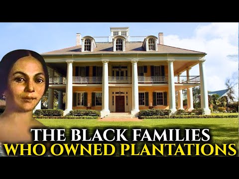 The Forgotten Story of The Black Families Who Owned Plantations