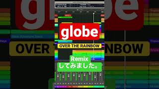 ［DTM REMIX］globe - OVER THE RAINBOW (Cool System Remix) #globe #overtherainbow #remix