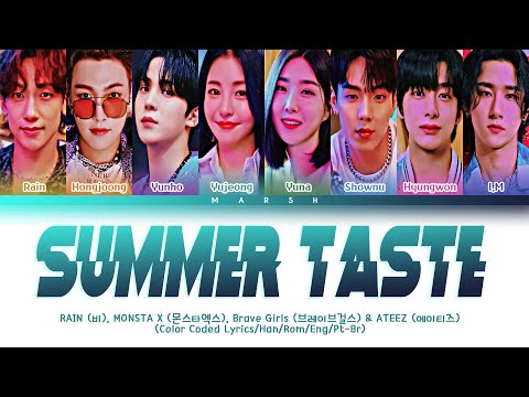 [ENG|PT-BR] RAIN(비) MONSTA X(몬스타엑스) Brave Girls(브레이브걸스) ATEEZ(에이티즈)–Summer Taste(Color Coded Lyrics)
