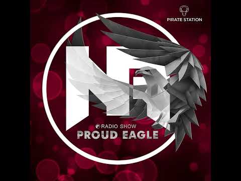 Nelver - Proud Eagle Radio Show #527 [Pirate Station Online] (03-07-2024)