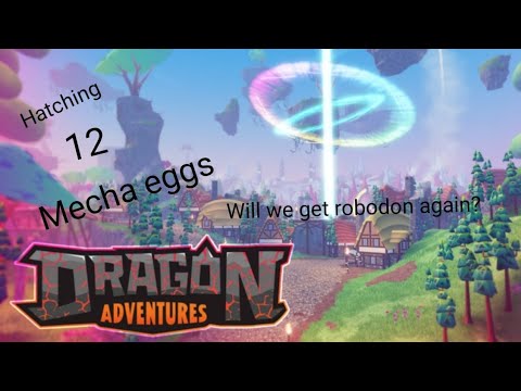 Hatching 12 mecha eggs will we get Robodon again???