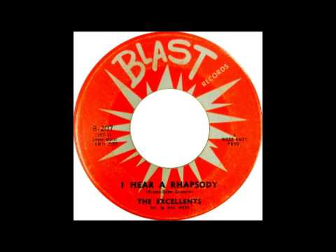 The Excellents  aka  The Ultimates  - I Hear A Rhapsody /Why Did You Laugh 1963 Blast  – 207