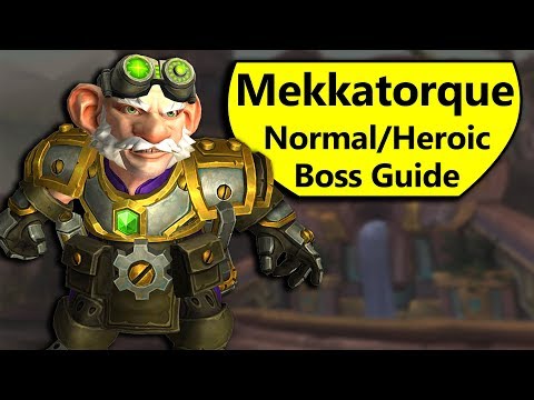 High Tinker Mekkatorque Boss Guide - Normal/Heroic Boss Guide