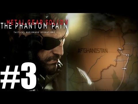 Metal Gear Solid 5 The Phantom Pain - Gameplay Walkthrough Part 3 - MGS V - Xbox One/PS4/PC [HD ]