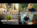 The Best of The Mountains of Morocco | Part One | Gordon Ramsay: Uncharted