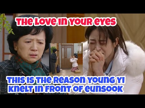 This is the reason young yi knelt in front of eunsook | THE LOVE IN YOUR EYES 내 눈에 콩깍지