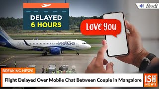 Flight Delayed Over Mobile Chat Between Couple in Mangalore