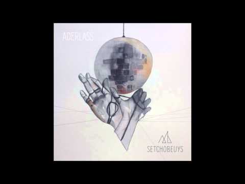 setchobeuys - ADERLASS