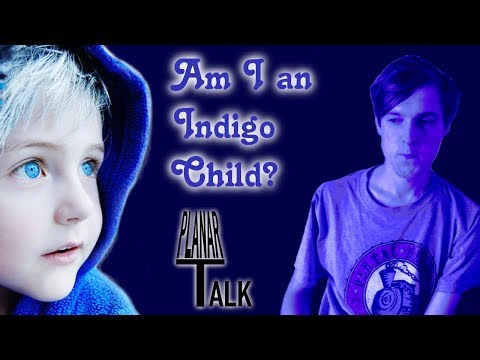 Indigo Children - PlanarTalk Podcast EP 1