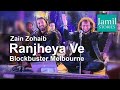 Ranjheya Ve | Zain Zohaib | Blockbuster Melbourne | Jamil Stories