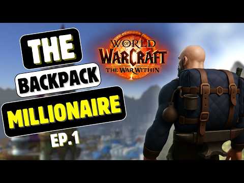 Zero to 1 MILLION GOLD! 💰 The Backpack Millionaire - Ep.1 - World of Warcraft