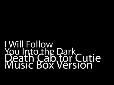 I Will Follow You Into the Dark (Music Box Version) - Death Cab for Cutie