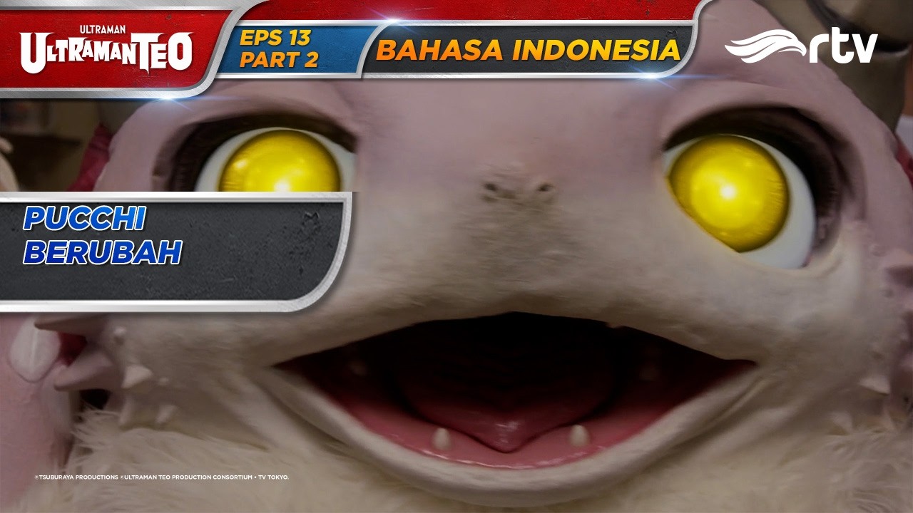 ULTRAMAN TEO RTV | Pucchi Berubah Menjadi Kaiju Besar | EPISODE 13 PART 2