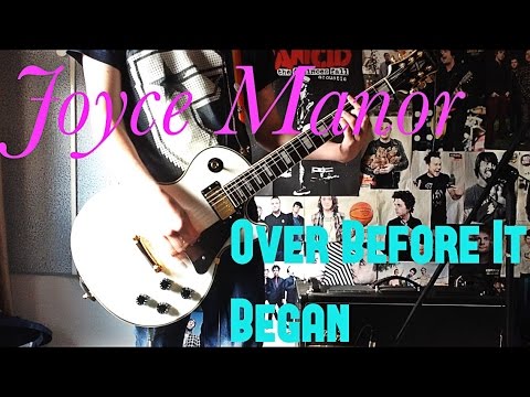 Over Before It Began - Joyce Manor