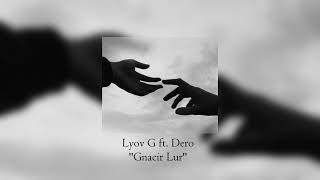 Lyov G ft. Dero - Gnacir lur (2024)
