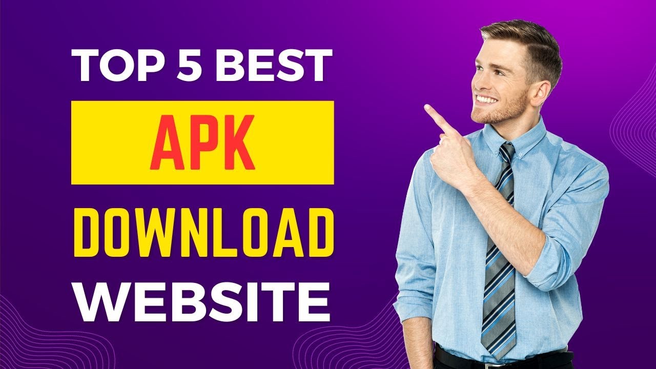Top 5 Best APK Download Site For Android