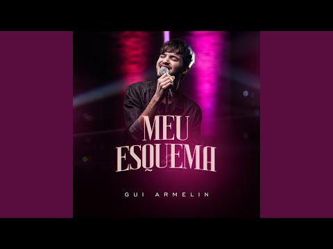 Meu Esquema - Gui Armelin