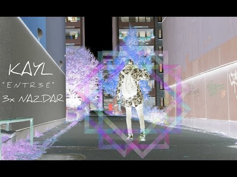 TROIS³ "Kayl" - 3x NAZDAR /prod. Superstaar beats/ " E N T R 3 É "