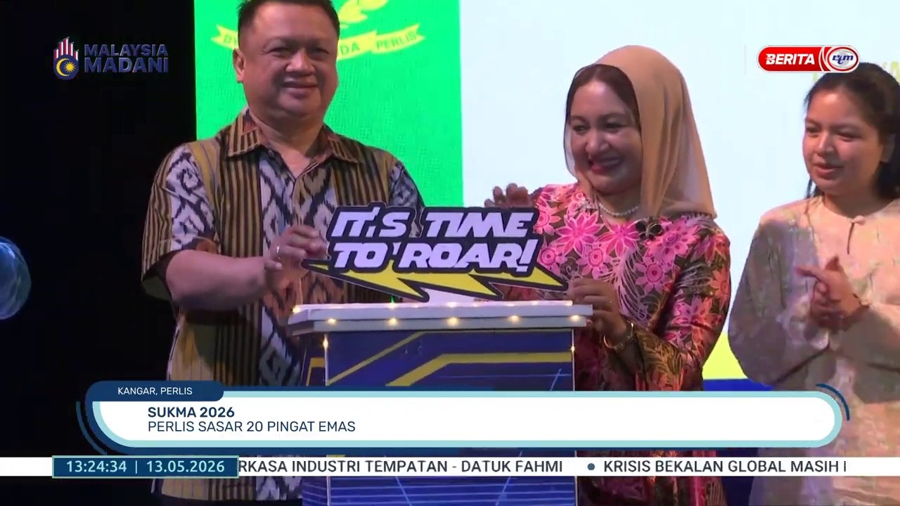 13 MEI 2026 - BTH - SUKMA 2026: PERLIS SASAR 20 PINGAT EMAS