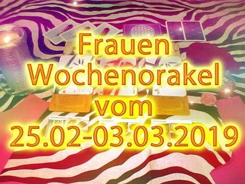 Frauen Wochenorakel vom 25.02-03.03.2019