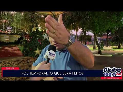 BARIRI: PREFEITO FALA A RESPEITO DOS ESTRAGOS CAUSADOS PELA TEMPESTADE