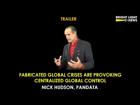 [TRAILER] Fabricated Global Crises Are Provoking Centralized Global Control -Nick Hudson, PANDA