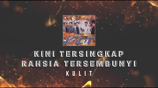 Download lagu Kulit - Tersingkap Kini Rahsia Tersembunyi KARAOKE HQ STEREO mp3