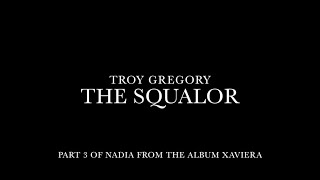 TROY GREGORY - The Squalor