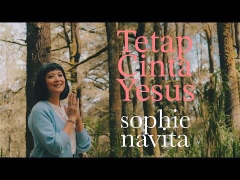 TETAP CINTA YESUS ( alternate version ) - SOPHIE NAVITA