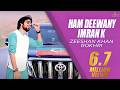 New Pti Song Zeeshan Khan Rokhri Ham Deewany Imran K Official Video