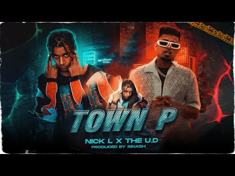 TOWN P NICK L - @THEUD (OFFICAL VIDEO)PROD BY SINASH - 2023